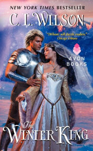 Title: The Winter King (Weathermages of Mystral Series #1), Author: C. L. Wilson