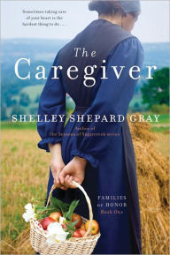 Title: The Caregiver (Families of Honor Series #1), Author: Shelley Shepard Gray