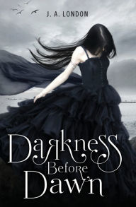 Title: Darkness Before Dawn (Darkness Before Dawn Series #1), Author: J. A. London