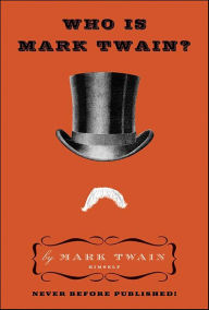 Title: Who Is Mark Twain?, Author: Mark Twain