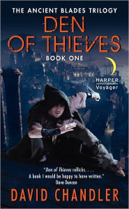 Title: Den of Thieves (Ancient Blades Trilogy #1), Author: David Chandler
