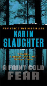 Title: A Faint Cold Fear (Grant County Series #3), Author: Karin Slaughter