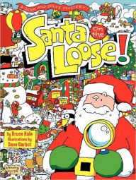 Title: Santa on the Loose!: A Seek and Solve Mystery! A Christmas Holiday Book for Kids, Author: Bruce Hale