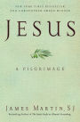 Jesus: A Pilgrimage