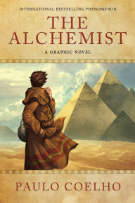 Title: The Alchemist: A Graphic Novel, Author: Paulo Coelho