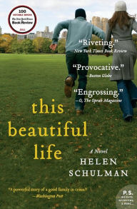 Title: This Beautiful Life, Author: Helen Schulman