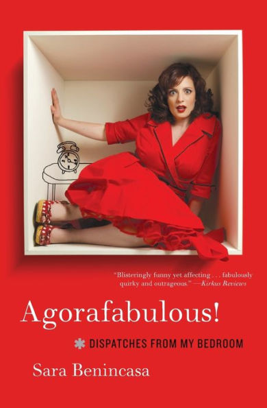 Agorafabulous!: Dispatches from My Bedroom