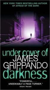 Title: Under Cover of Darkness, Author: James Grippando