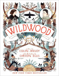 Title: Wildwood (The Wildwood Chronicles Series #I), Author: Colin Meloy