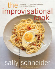Title: The Improvisational Cook, Author: Sally Schneider