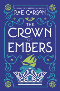 Title: The Crown of Embers, Author: Rae Carson