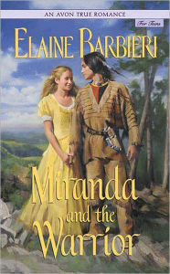 Title: An Avon True Romance: Miranda and the Warrior, Author: Elaine Barbieri