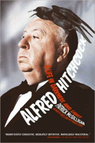 Title: Alfred Hitchcock: A Life in Darkness and Light, Author: Patrick McGilligan