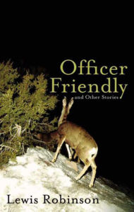 Title: Officer Friendly and Other Stories, Author: Lewis Robinson