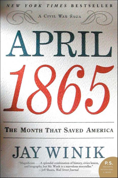 April 1865: The Month That Saved America