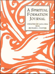 Title: A Spiritual Formation Journal: A Renovare Resource for Spiritual Formation, Author: Jana Rea