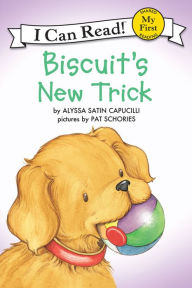 Title: Biscuit's New Trick (My First I Can Read Series), Author: Alyssa Satin Capucilli