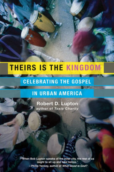 Theirs Is the Kingdom: Celebrating the Gospel in Urban America