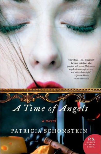 A Time of Angels: A Novel