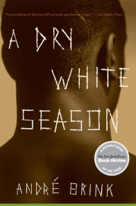 Title: A Dry White Season, Author: André Brink