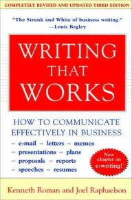 Title: Writing That Works, 3rd Edition: How to Communicate Effectively in Business, Author: Kenneth Roman