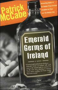 Title: Emerald Germs of Ireland: A Novel, Author: Patrick McCabe