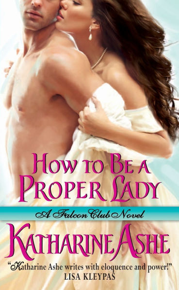 How to Be A Proper Lady: Falcon Club Novel
