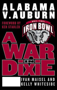 Title: A War in Dixie: Alabama Vs. Auburn, Author: Ivan Maisel