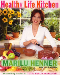 Title: Healthy Life Kitchen, Author: Marilu Henner