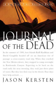 Title: Journal of the Dead: A Story of Friendship and Murder in the New Mexico Desert, Author: Jason Kersten