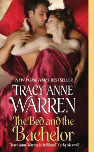 Title: The Bed and the Bachelor, Author: Tracy Anne Warren