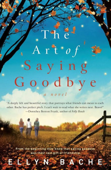 The Art of Saying Goodbye: A Novel