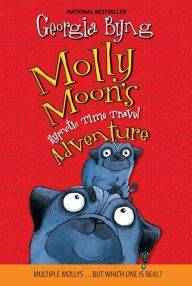 Title: Molly Moon's Hypnotic Time Travel Adventure, Author: Georgia Byng