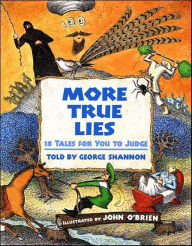 Title: More True Lies: 18 Tales for You to Judge, Author: George Shannon
