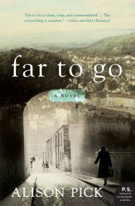 Title: Far to Go, Author: Alison Pick