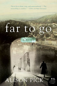 Title: Far to Go, Author: Alison Pick