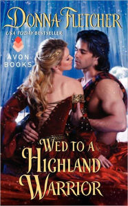 Title: Wed to a Highland Warrior, Author: Donna Fletcher