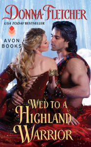 Title: Wed to a Highland Warrior, Author: Donna Fletcher