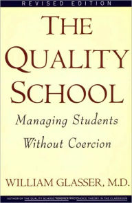 Title: Quality School, Author: William Glasser M.D.