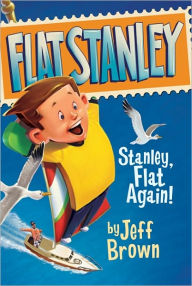 Title: Stanley, Flat Again! (Flat Stanley Series), Author: Jeff Brown