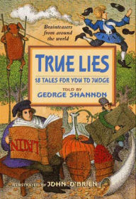 Title: True Lies: 18 Tales for You to Judge, Author: George Shannon