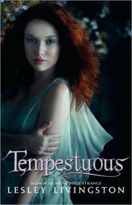 Title: Tempestuous (Wondrous Strange Series #3), Author: Lesley Livingston