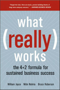 Title: What Really Works: The 4+2 Formula For Sustained Business Success, Author: William Joyce