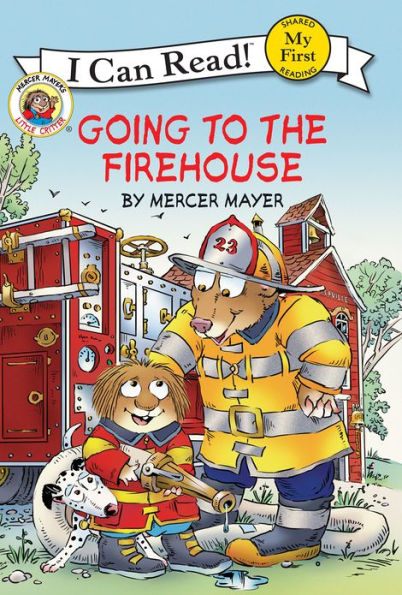 Going to the Firehouse (Little Critter Series)