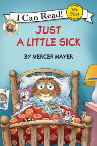 Title: Just a Little Sick (My First I Can Read Series), Author: Mercer Mayer