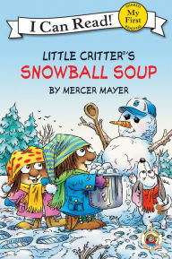 Title: Snowball Soup (Little Critter Series), Author: Mercer Mayer