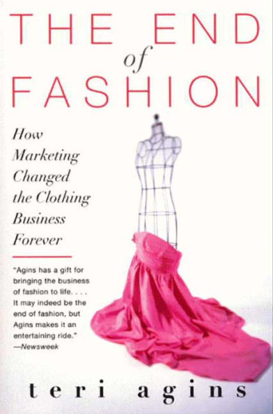 The End of Fashion: The Mass Marketing of the Clothing Business Forever