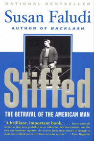 Title: Stiffed: The Betrayal of the American Man, Author: Susan Faludi