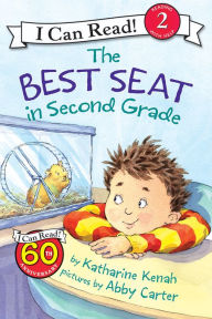 Title: The Best Seat in Second Grade (I Can Read Book 2 Series), Author: Katharine Kenah