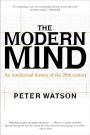 The Modern Mind: An Intellectual History of the 20th Century